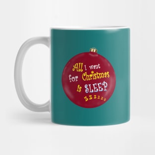 All I want for Christmas Mug